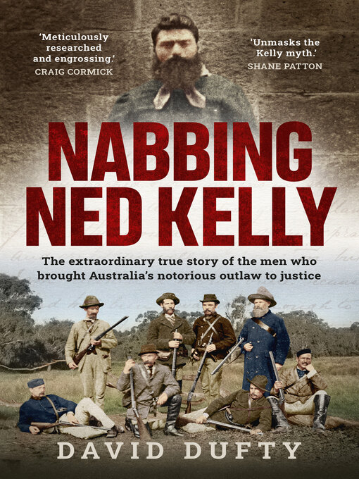 Title details for Nabbing Ned Kelly by David Dufty - Available